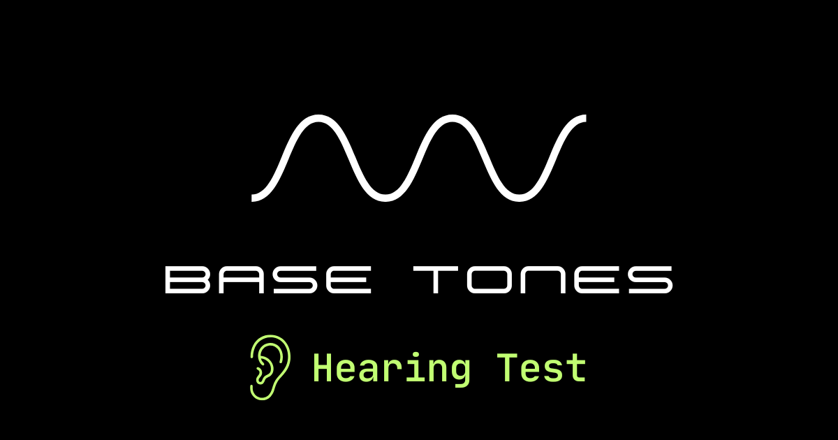I hear up to 10868 Hz — Base Tones